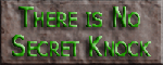 There is No Secret Knock